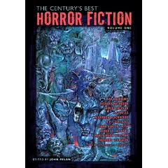 The Century's Best Horror Fiction Volume One