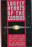 Lonely Hearts of the Cosmos: The Scientific Quest for the Secret of the Universe (0060159642) by Overbye, Dennis