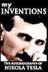 My Inventions: The Autobiography of Nikola Tesla