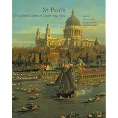St. Paul's: The Cathedral Church of London 604-2004 (Studies in British Art)