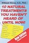 10 Natural Treatments You Haven't Heard of Until Now