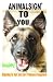 AnimalSign TO You.  Imagine! Signing Is Not Just For Primates Anymore