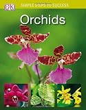 Simple Steps to Success: Orchids