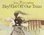 Hey! Get Off Our Train (Dragonfly Books)