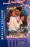 Dancing in the Moonlight (Harlequin Special Edition)