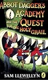 Abbot Dagger's Academy and the quest for the Holy Grail