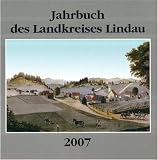 Jahrbuch des Landkreises Lindau 2007: 22 - Jahrgang - Andreas Kurz
