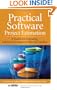 Practical Software Project Estimation: A Toolkit for Estimating Software Development Effort & Duration