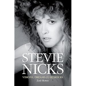 Stevie Nicks: Visions, Dreams and Rumors