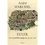 Euler : Les math�matiques et la vie