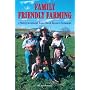 Family Friendly Farming: A Multi-Generational Home-Based Business Testament
