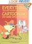 Everything You Ever Wanted to Know About Cartooning But Were Afraid to Draw (Christopher Hart Titles)