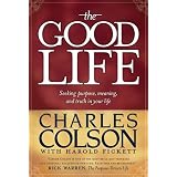 The Good Life ~ Charles Colson