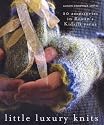 Little Luxury Knits: 20 Accessories in Rowan's Kidsilk Yarns: 20 Rowan Kidsilk Accessories