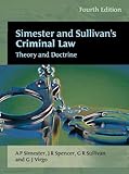 Simester and Sullivan's criminal law : theory and doctrine
