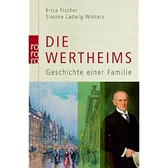 Die Wertheims: Geschichte einer Familie