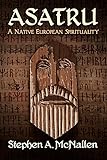 Asatru: A Native European Spirituality
