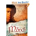 Der fliegende M�nch: Historischer Roman