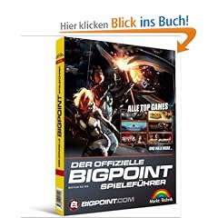 Der offizielle Bigpoint Spielef�hrer - Alle Top Games