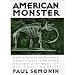 American Monster: How the Nation's First Prehistoric Creature Became a Symbol of National Identity