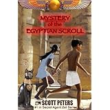 MYSTERY OF THE EGYPTIAN SCROLL (Secret Agent Zet Series)