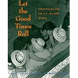 let the good times roll prostitution and the us military in asia