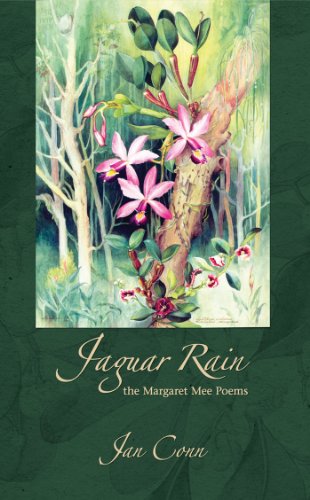 Jaguar Rain: The Margaret Mee Poems