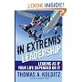 In Extremis Leadership: Leading As If Your Life Depended On It (J-B Leader to Leader Institute/PF Drucker Foundation)