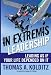 In Extremis Leadership: Leading As If Your Life Depended On It (J-B Leader to Leader Institute/PF Drucker Foundation) by Thomas A, PhD Kolditz ISBN 0787996041