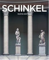 Karl Friedrich Schinkel: 1781-1841 an Architect in the Service of Beauty (Taschen Basic Architecture)