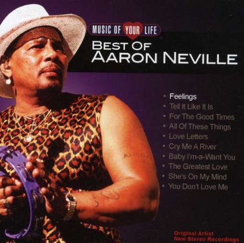 Aaron Neville - Music of Your Life: Best of Aaron Neville - Zortam Music