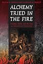 Alchemy Tried in the Fire: Starkey, Boyle, and the Fate of Helmontian Chymistry
