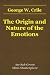 The Origin and Nature of the Emotions by George W. Crile ISBN B001A9DVGK