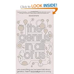 The Genius in All of Us: Why Everything You've Been Told About Genes, Talent and Intelligence is Wrong: The New Science of Genes, Talent and Human Potential