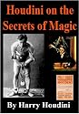 Houdini on the Secrets of Magic