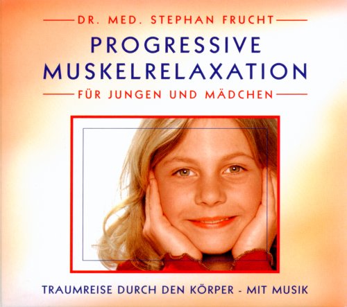 Progressive Muskelrelaxation f�r Jungen und M�dchen, 1 Audio-CD