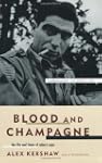 Blood And Champagne: The Life And Tim...