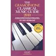 The Gramophone Classical Music Guide: The Most Authoritative Guide to the Best Classical Recordings Written by the... by James Jolly