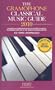 The Gramophone Classical Music Guide 2010: The Most Authoritative Guide to the Best Classical Recordings Written by the World's Leading Critics