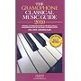 The Gramophone Classical Music Guide: The Most Authoritative Guide to the Best Classical Recordings Written by the World's Leading Critics