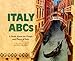 Italy ABCs: A Book About the People and Places of Italy (Country ABCs)