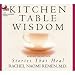 Kitchen Table Wisdom: Stories That Heal