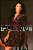 Danielle StaubsThe Naked Truth: The Real Story Behind the Real Housewife of New Jersey--In Her Own Words [Bargain Price] [Hardcover](2010)