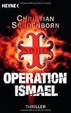 Operation Ismael: Thriller - Christian Schoenborn