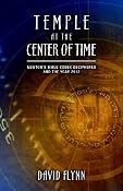 Amazon.com: Temple At The Center Of Time: Newton's Bible Codex Finally Deciphered and the Year 2012 (9780981495743): David Flynn: Books