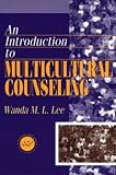 Introduction to Multicultural Counselling,
Wanda M. L. Lee