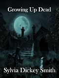 Growing Up Dead