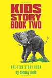 Kids Story Book Two: Pre-Teen Story Book
