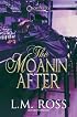 The Moanin' After