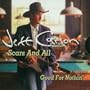 Scars & All / Good for Nothing